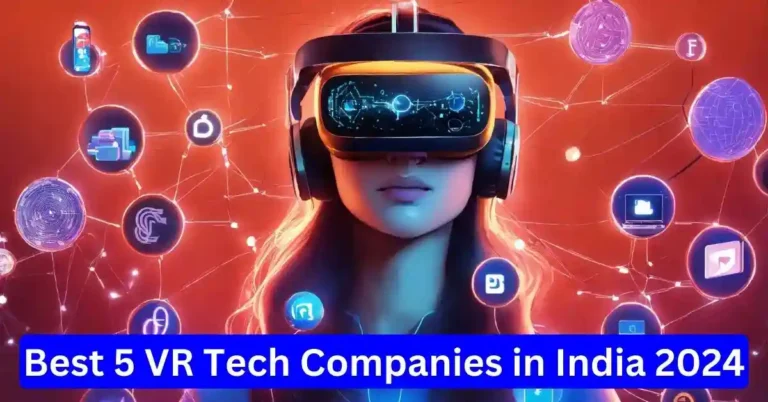 Best 5 VR Tech Companies in India 2024