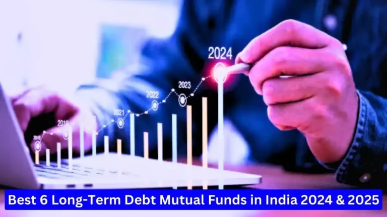 Best 6 Long-Term Debt Mutual Funds in India 2024