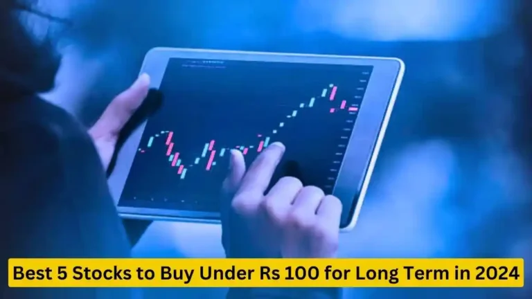 Stocks to Buy Under 100 Rs 2024