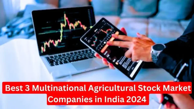 Best 3 Multinational Agricultural Stock Market Companies in India 2024