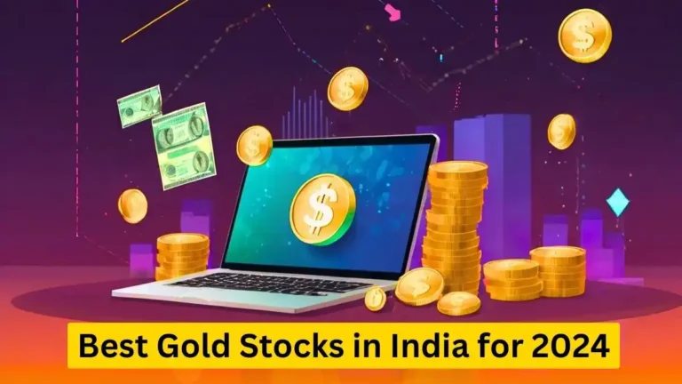 Best Gold Stocks in India for 2024